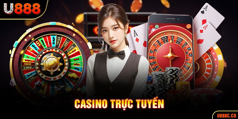 Casino Trực Tuyến U888